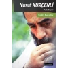 Yusuf Kurçenli Anlatıyor