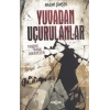 Yuvadan Uçurulanlar
