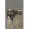 Yüz Yıl Önce Bisikletle Bursa