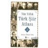 Yüz Yıllık Türk Şiir Atlası 2
