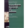 Yüzyılların Gerçeği Ve Mirası
