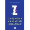 Z Kuşağına Maneviyatı Anlatmak