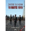 Zafere İlk Adım 19 Mayıs 1919