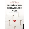 Zaferin Kalbi Mücadelede Atar