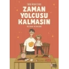 Zaman Yolcusu Kalmasın