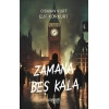 Zamana Beş Kala