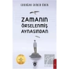 Zamanın Örselenmiş Aynasından