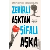 Zehirli Aşktan Şifalı Aşka