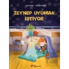 Zeynep Uyumak İstiyor