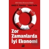 Zor Zamanlarda İyi Ekonomi