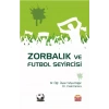 Zorbalık ve Futbol Seyircisi