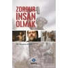 Zordur İnsan Olmak
