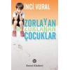 Zorlayan ve Zorlanan Çocuklar