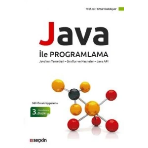 (360 Örnek Uygulama)Java ile Programlama Java'nın Temelleri – Sınıflar ve Nesneler – Java API