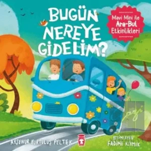 “Bugün Nereye Gidelim? - Mavi Mini İle Ara - Bul Etkinlikleri