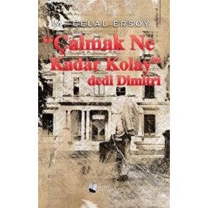 “Çalmak Ne Kadar Kolay” dedi Dimitri