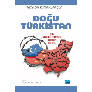 -DOĞU TÜRKİSTAN- Çin Yönetiminde Geçen 70 Yıl