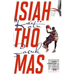 “Kötü Çocuk” Isiah Thomas