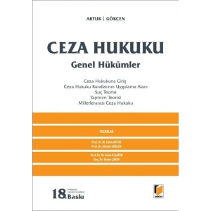 Ceza Hukuku Genel Hükümler - Mehmet Emin Artuk, Ahmet Gökcen, Mehmet Emin Alşahin, Kerim Çakır