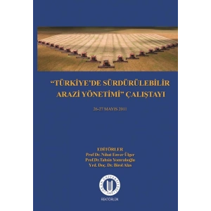 “Türkiyede Sürdürülebilir Arazi Yönetimi” Çalıştayı 26-27 Mayıs 2011