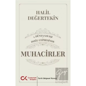 1. Dünya Savaşı - Doğu Cephesinde Muhacirler