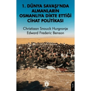 1. Dünya Savaşı’nda Almanların Osmanlılara Dikte Ettiği Cihat Politikası