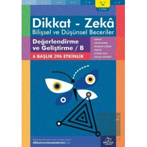 10-11 Yaş Dikkat - Zeka - Bilişsel ve Düşünsel Beceriler - Değerlendirme ve Geliştirme - B 2. Kitap