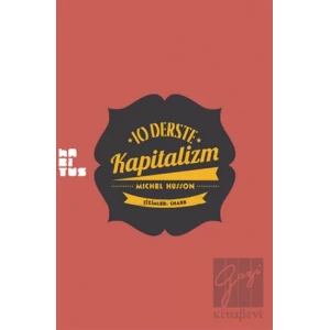 10 Derste Kapitalizm: Resimli Küçük Heterodoks İktisat Dersi