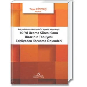 10 YIL UZAMA SÜRESİ SONU KİRACININ TAHLİYESİ