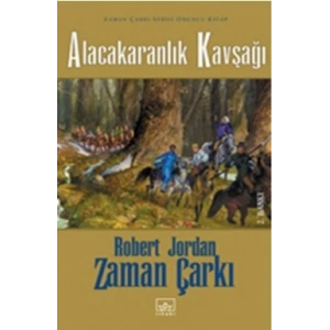 10 - Zaman Çarkı Serisi (Ciltli): Alacakaranlık Kavşağı