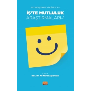 100 Araştırma Hikâyesi ile İŞ’TE MUTLULUK Araştırmaları-1