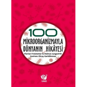100 Mikroorganizmayla Dünyanın Hikayesi