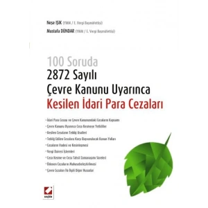 100 Soruda, 2872 SayılıÇevre Kanunu Uyarınca Kesilen İdari Para Cezaları