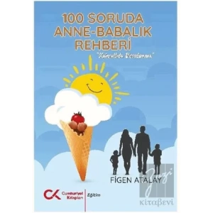 100 Soruda Annelik Babalık Rehberi