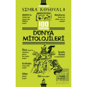 100 Soruda Dünya Mitolojileri