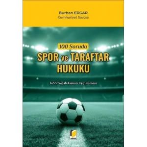 100 Soruda Spor ve Taraftar Hukuku