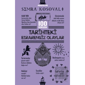 100 Soruda Tarihteki Esrarengiz Olaylar