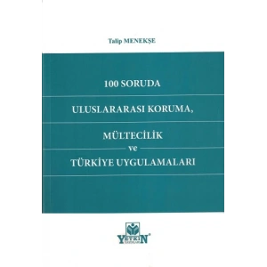 100 Soruda Uluslararası Koruma, Mültecilik ve Türkiye Uygulamaları