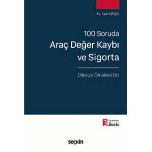 100 SorudaAraç Değer Kaybı ve Sigorta – Dilekçe Örnekleri Ekli –