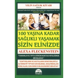 100 Yaşına Kadar Sağlıklı Yaşamak Sizin Elinizde