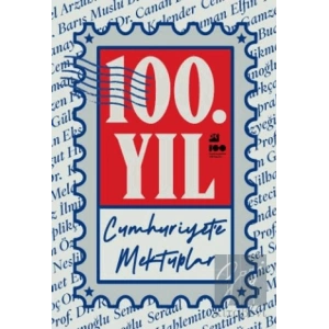 100. Yıl Cumhuriyet’e Mektuplar