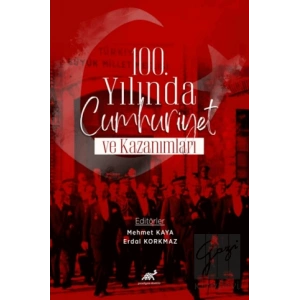 100. Yılında Cumhuriyet ve Kazanımlar