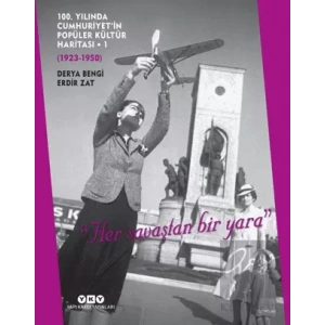 100. Yılında Cumhuriyet’in Popüler Kültür Haritası 1