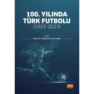 100. YILINDA TÜRK FUTBOLU: 1923-2023