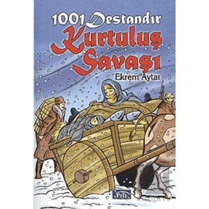 1001 Destandır Kurtuluş Savaşı