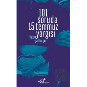 101 Soruda 15 Temmuz Yargısı