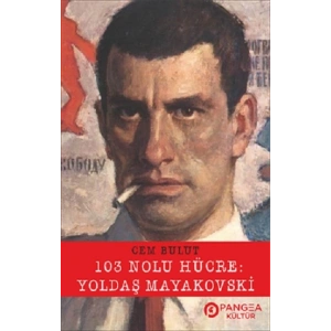 103 Nolu Hücre : Yoldaş Mayakovski