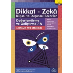 11-12 Yaş Dikkat - Zeka Bilişsel ve Düşünsel Beceriler 1. Kitap - Değerlendirme ve Geliştirme - A