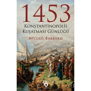 1453 Konstantinopolis Kuşatması Günlüğü