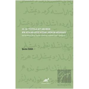 15.-16. Yüzyıla Ait Anonim Bir Atalar Sözü Kitabı (Berlin Nüshası)